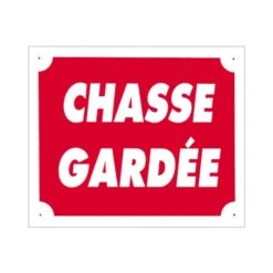 Panneau Chasse Gardée